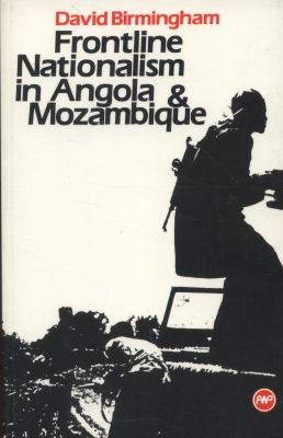 Frontline nationalism in Angola & Mozambique