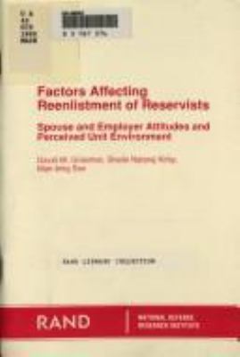 Factors affecting reenlistment of reservists : spouse and employer attitudes and perceived unit environment