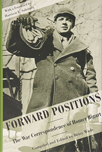 Forward positions : the war correspondence of Homer Bigart