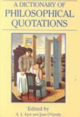 A dictionary of philosophical quotations