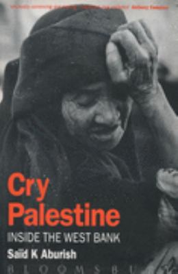 Cry Palestine : inside the West Bank