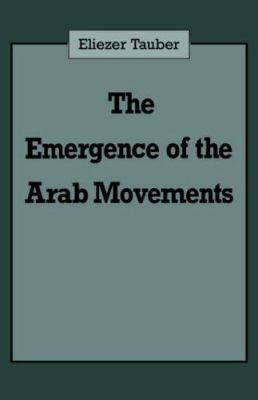 The emergence of the Arab movements