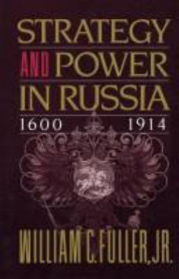 Strategy and power in Russia, 1600-1914