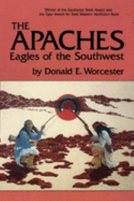 The Apaches : Eagles of the Southwest