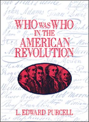 Who was who in the American Revolution