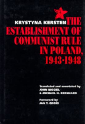 The establishment of Communist rule in Poland, 1943-1948