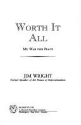 Worth it all : my war for peace