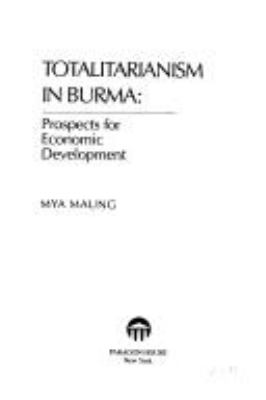 Totalitarianism in Burma : prospects for economic development