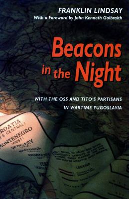 Beacons in the night : with the OSS and Tito's partisans in wartime Yugoslavia