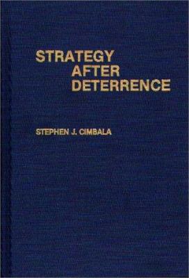 Strategy after deterrence