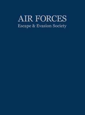 Air Forces Escape & Evasion Society.