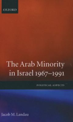 The Arab minority in Israel, 1967-1991 : political aspects