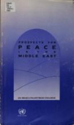 Prospects for peace in the middle East : an Israeli-Palestinian dialogue : proceedings of the United Nations Department of Public Information's International Encounter for European Journalists on the Question of Palestine, 3-5 June 1991, Helsinki, Finland.