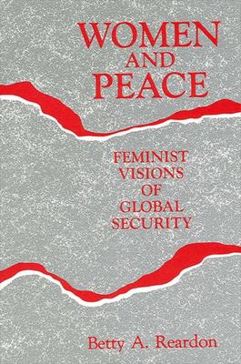 Women and peace : feminist visions of global security