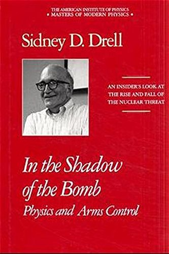In the shadow of the bomb : physics and arms control