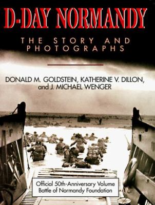 D-Day Normandy : the story and photographs