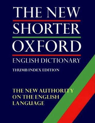 The new shorter Oxford English dictionary on historical principles