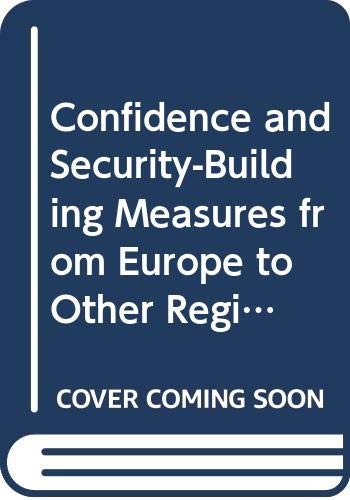 Confidence and security-building measures : from Europe to other regions