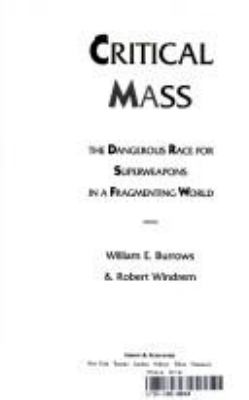 Critical mass : the dangerous race for superweapons in a fragmenting world