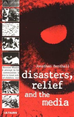 Disasters, relief, and the media