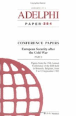 European security after the Cold War : papers from the 35th Annual Conference of the IISS.