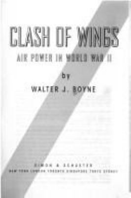 Clash of wings : air power in World War II