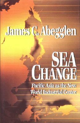 Sea change : Pacific Asia as the new world industrial center