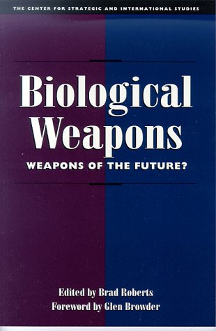 Biological weapons : weapons of the future?