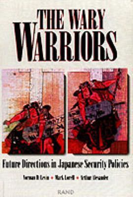 The wary warriors : future directions in Japanese security policies