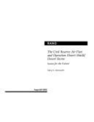 The Civil Reserve Air Fleet and Operation Desert Shield/Desert Storm : issues for the future