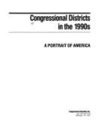 Congressional districts in the 1990s : a portrait of America.