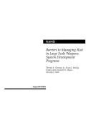 Barriers to managing risk in large scale weapons system development programs