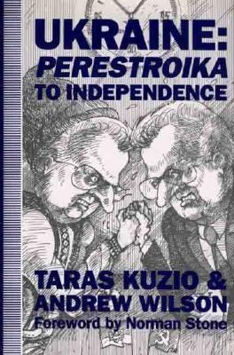 Ukraine : perestroika to independence