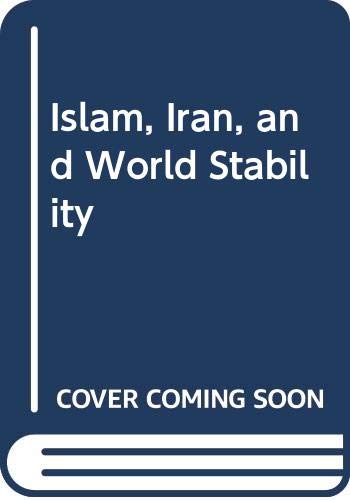 Islam, Iran, and world stability