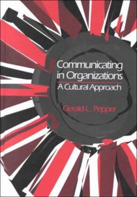 Communicating in organizations : a cultural approach