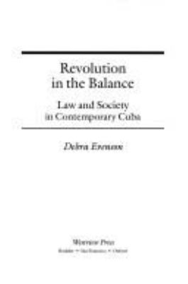 Revolution in the balance : law and society in contemporary Cuba