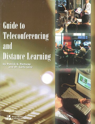 Guide to teleconferencing & distance learning