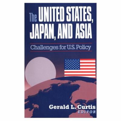 The United States, Japan, and Asia