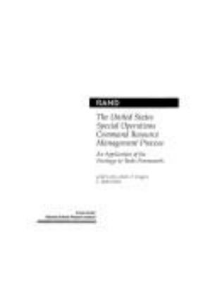 The United States Special Operations Command resource management process : an application of the strategy-to-tasks framework