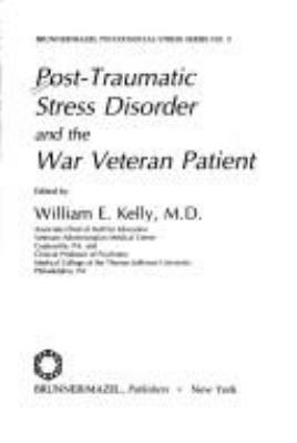 Post-traumatic stress disorder and the war veteran patient
