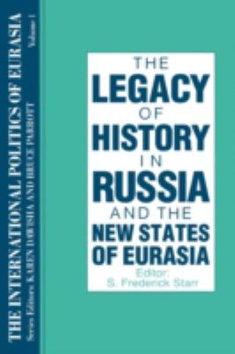 The legacy of history in Russia and the new states of Eurasia
