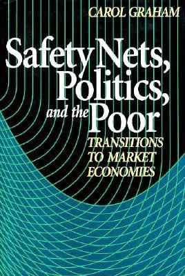 Safety nets, politics, and the poor : transitions to market economies