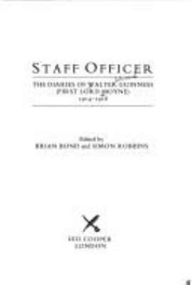 Staff officer : the diaries of Walter Guinness (first Lord Moyne), 1914-1918