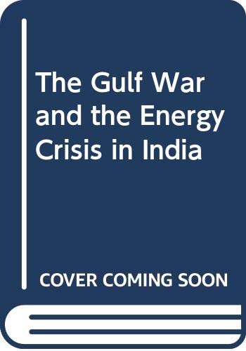 The Gulf War and the energy crisis in India