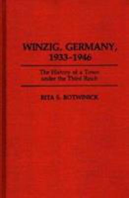 Winzig, Germany, 1933-1946 : the history of a town under the Third Reich