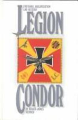 Uniforms, organization, and history, Legion Condor