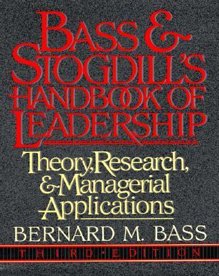 Bass & Stogdill's handbook of leadership : theory, research, and managerial applications