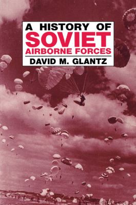 The history of Soviet airborne forces