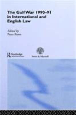 The Gulf War, 1990-91, in international and English law