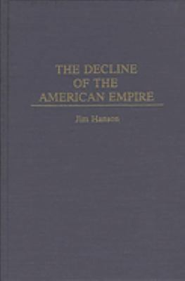The decline of the American empire